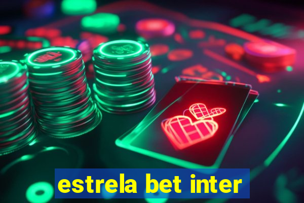 estrela bet inter